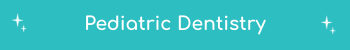 Pediatric Dentistry Header