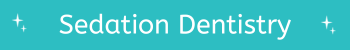 Sedation Dentistry