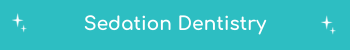Sedation Dentistry Header